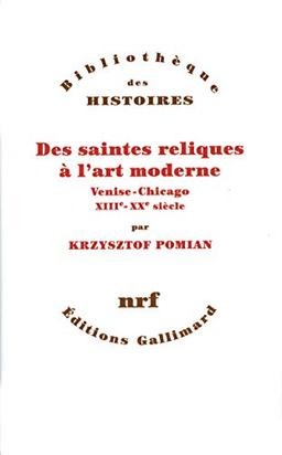 Des saintes reliques à l'art moderne : Venise-Chicago, XIIIe-XXe siècle