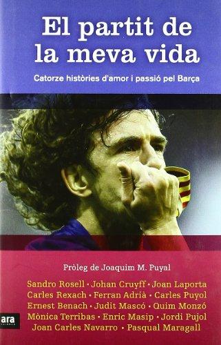 El partit de la meva vida : catorze històries d'amor i passió pel Barça