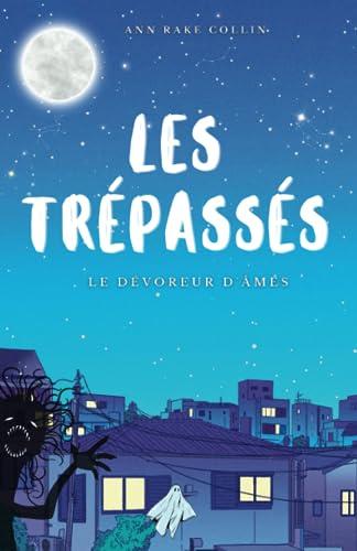 Les Trépassés : le Dévoreur d'âmes