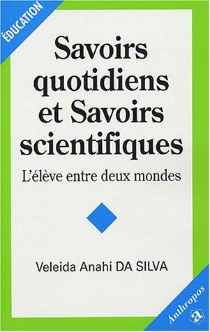 Savoirs quotidiens et savoirs scientifiques : l'élève entre deux mondes