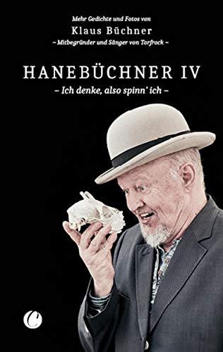 Hanebüchner IV. Ich denke, also spinn’ ich