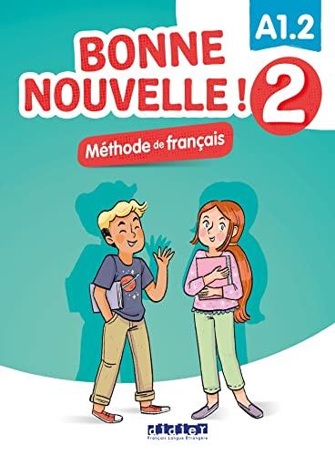 Bonne nouvelle ! méthode de français 2 : A1.2