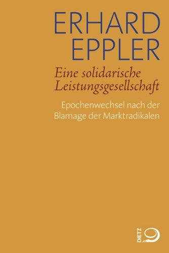 Eine solidarische Leistungsgesellschaft: Epochenwechsel nach der Blamage der Marktradikalen