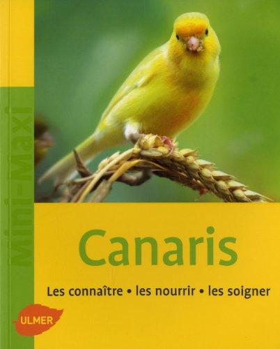 Canaris : les connaître, les nourrir, les soigner