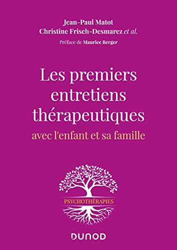 Les premiers entretiens thérapeutiques avec l'enfant et sa famille