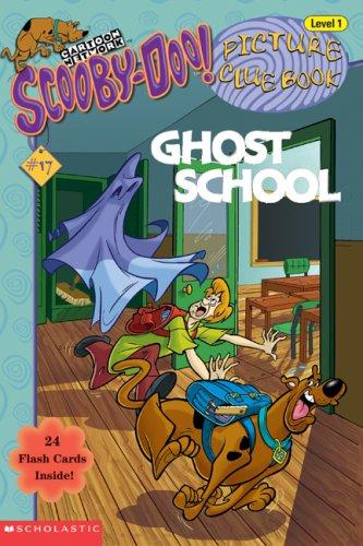 Scooby-Doo Picture Clue #17: Ghost School (Scooby-Doo! Picture Clue Book)