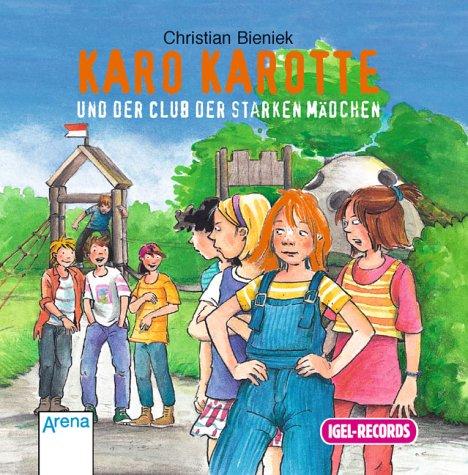 Karo Karotte und der Club der starken Mädchen, 1 Audio-CD