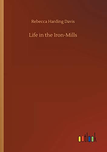 Life in the Iron-Mills