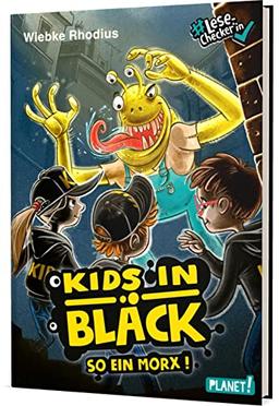 Kids in Black: So ein Morx! | Lustige Alien-Geschichte - #LeseChecker*in