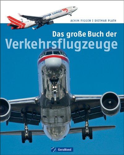 Das große Buch der Verkehrsflugzeuge