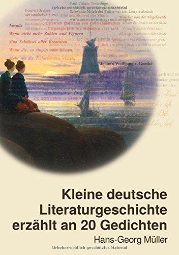 Kleine deutsche Literaturgeschichte: erzählt an 20 Gedichten