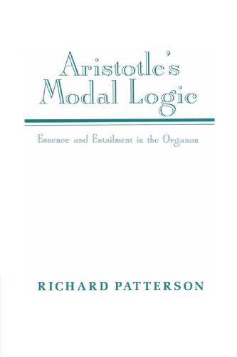 Aristotle's Modal Logic: Essence and Entailment in the Organon