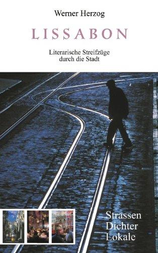 Lissabon: Literarische Streifzüge durch die Stadt