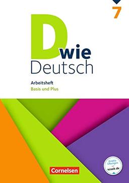 D wie Deutsch - Das Sprach- und Lesebuch für alle: 7. Schuljahr - Arbeitsheft mit Lösungen: Basis und Plus