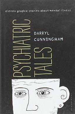 Psychiatric Tales: Eleven Graphic Stories about Mental Illness