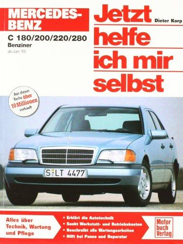 Mercedes-Benz C-Klasse (W 202): C 180, C 200, C220, C 280 Benziner (Jetzt helfe ich mir selbst)