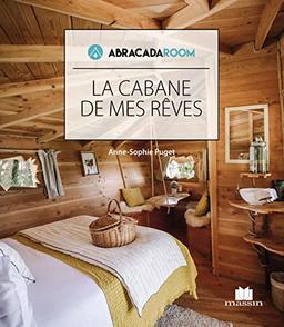 La cabane de mes rêves