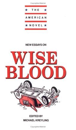 New Essays: Wise Blood (The American Novel)