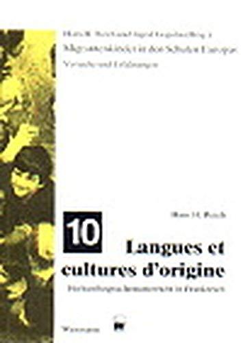 Langues et cultures d'origine: Herkunftssprachenunterricht in Frankreich (Migrantenkinder in den Schulen Europas / Versuche und Erfahrungen)