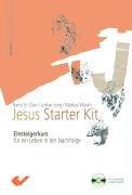 Jesus Starter Kit: Einsteigerkurs für ein Leben in der Nachfolge