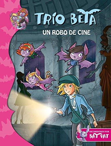 Trío Beta 4. Un robo de cine (Bat Pat, Band 105266)