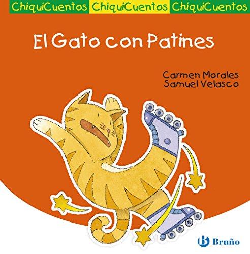 El gato con patines (Castellano - Bruño - Chiquicuentos, Band 17)