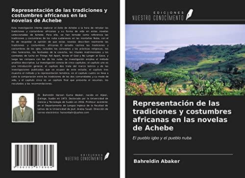 Representación de las tradiciones y costumbres africanas en las novelas de Achebe: El pueblo igbo y el pueblo nuba