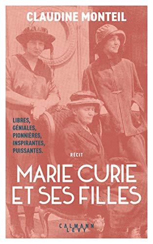 Marie Curie et ses filles : récit