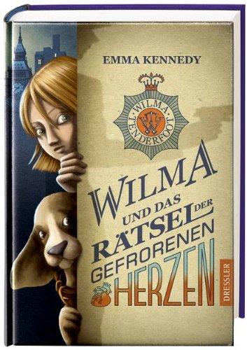 Wilma und das Rätsel der gefrorenen Herzen