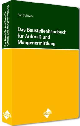 Das Baustellenhandbuch für Aufmaß und Mengenermittlung