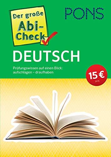 PONS Der große Abi-Check Deutsch: Prüfungswissen auf einen Blick: aufschlagen - draufhaben (PONS Abi-Check)