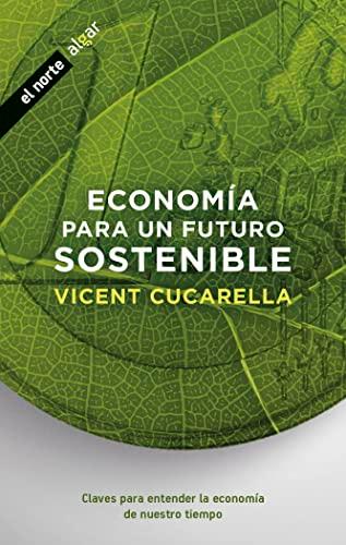 Economía para un futuro sostenible (El norte, Band 1)