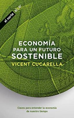 Economía para un futuro sostenible (El norte, Band 1)