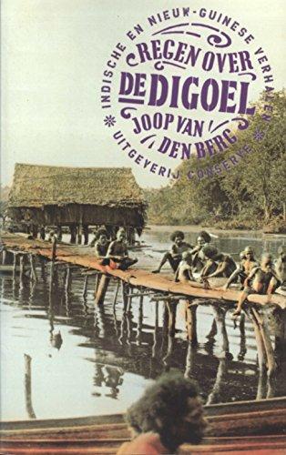 Regen over de Digoel: Indische en Nieuw-Guinese verhalen