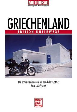 Griechenland. Edition Unterwegs.