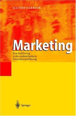 Marketing: Eine Einführung in die marktorientierte Unternehmensführung