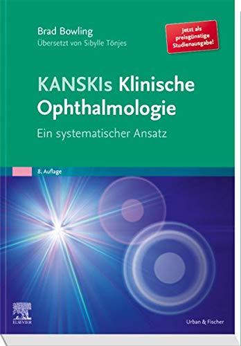 Kanskis Klinische Ophthalmologie: Ein systematischer Ansatz