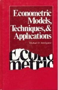 Econometric Models, Techniques, and Applications (Advanced Textbooks in Economics)