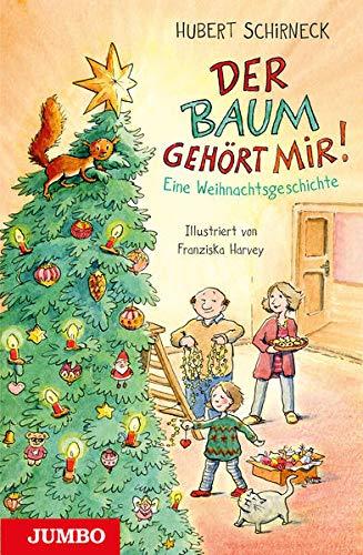 Der Baum gehört mir: Eine Weihnachtsgeschichte