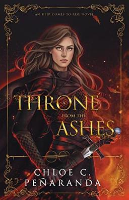 A Throne from the Ashes: An Heir Comes to Rise Book 3