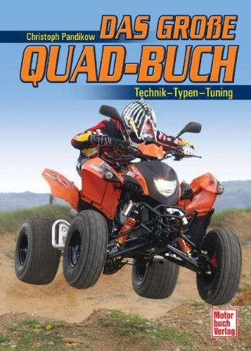 Das große Quad-Buch: Technik - Typen - Tuning