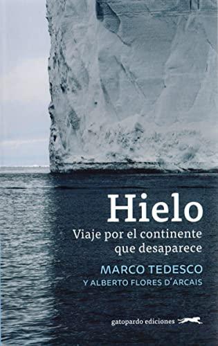 Hielo: Viaje por el continente que desaparece