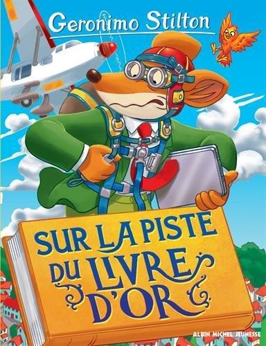 Geronimo Stilton. Vol. 72. Sur la piste du livre d'or