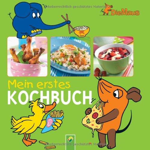 Die Maus - Mein erstes Kochbuch