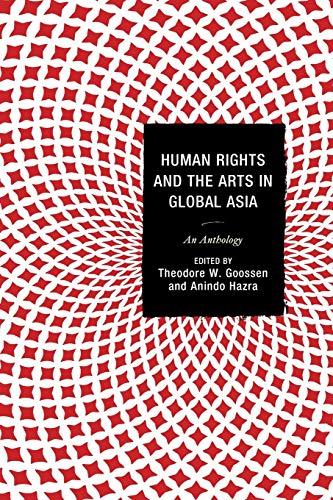 Human Rights and the Arts in Global Asia: An Anthology