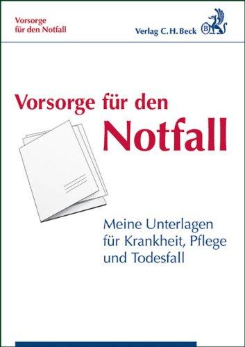 Vorsorge für den Notfall: Meine Unterlagen für Krankheit, Pflege und Todesfall