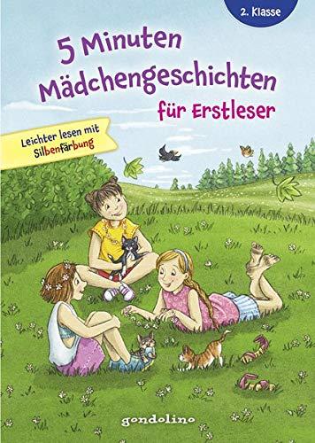 5 Minuten Mädchengeschichten für Erstleser.: Leichter lesen mit Silbenfärbung. Für Kinder ab 7 Jahre. gondolino Erstleser.