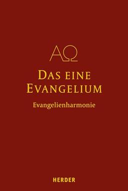 Das eine Evangelium: Auf der Grundlage der Evangelienharmonie des Tatian