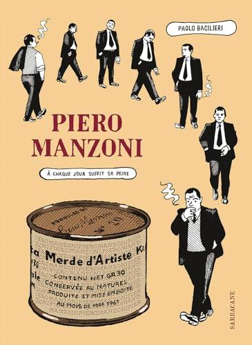 Piero Manzoni : à chaque jour suffit sa peine