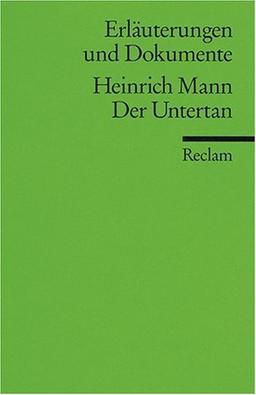 Erläuterungen und Dokumente zu Heinrich Mann: Der Untertan